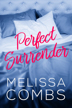 Perfect Surrender by Melissa Combs